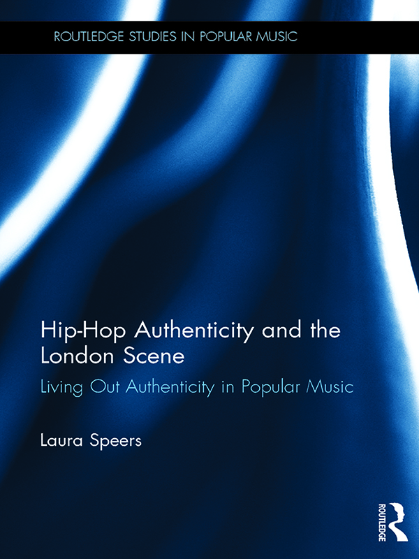 Hip-Hop Authenticity and the London Scene This book explores the - photo 1