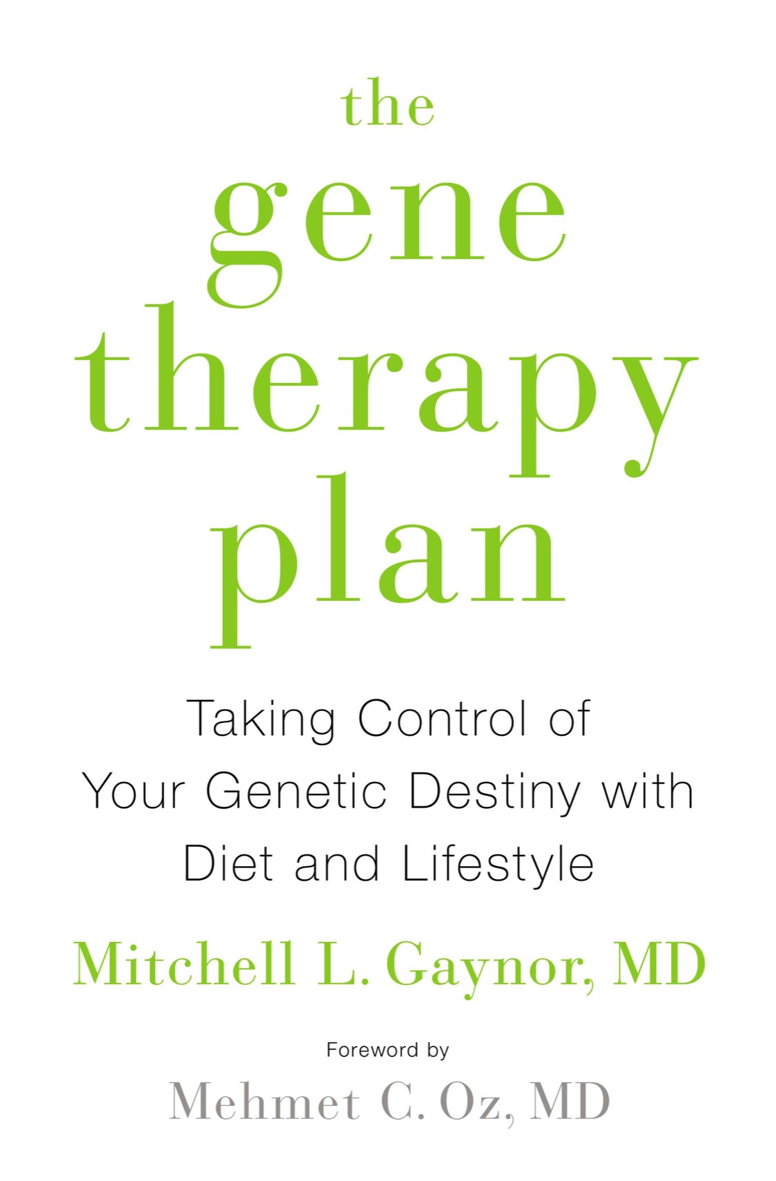 The Gene Therapy Plan Taking Control of Your Genetic Destiny with Diet and Lifestyle - image 1