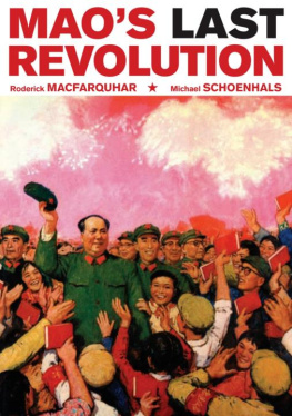 Roderick MacFarquhar - Maos Last Revolution