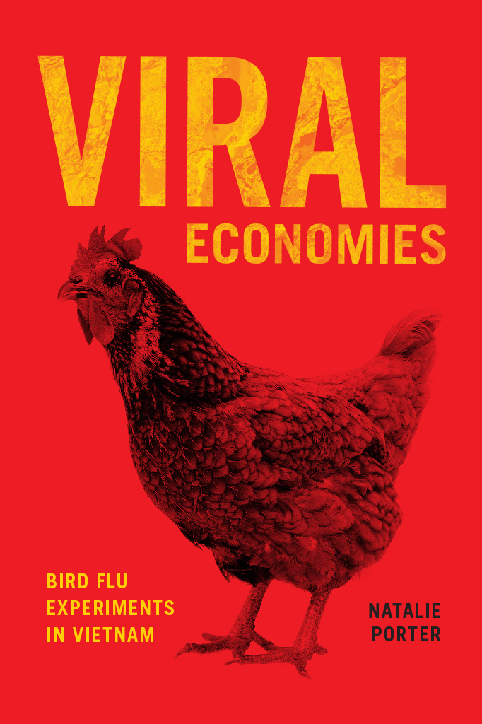 Viral Economies Viral Economies Bird Flu Experiments in Vietnam NATALIE - photo 1