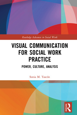 Sonia M. Tascón - Visual Communication for Social Work Practice: Power, Culture, Analysis