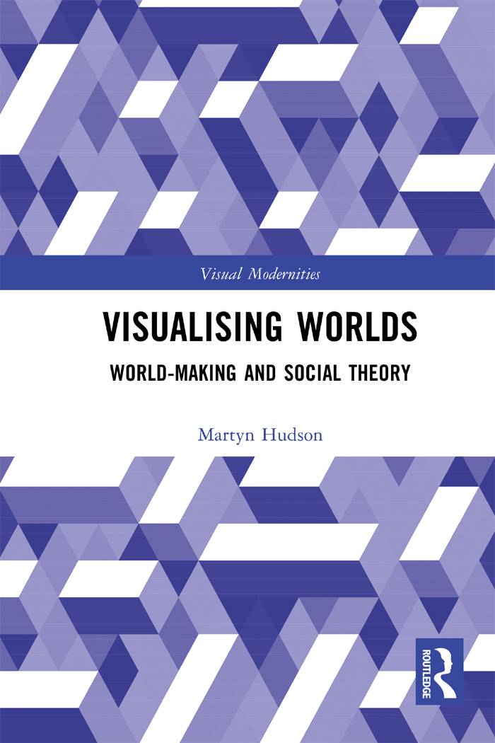 Visualising Worlds This book examines the social production of our world of - photo 1