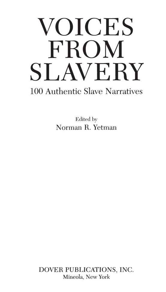 Acknowledgment Norman R Yetman Ex-Slave Interviews and the Historiography of - photo 2