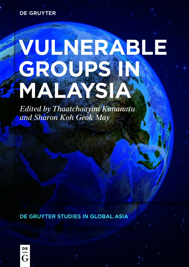 Vulnerable Groups in Malaysia De Gruyter Studies in Global Asia Edited by - photo 1