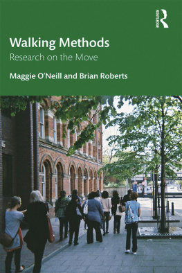 Maggie ONeill - Walking Methods: Biographical Research on the Move