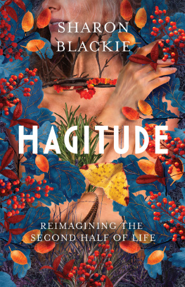 Sharon Blackie - Hagitude: Reimagining the Second Half of Life