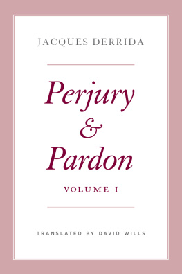 Jacques Derrida - Perjury and Pardon, Volume I