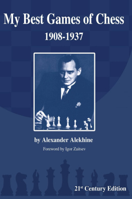 Alexander Alekhine My Best Games of Chess: 1908-1937