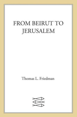 Thomas L. Friedman - From Beirut to Jerusalem