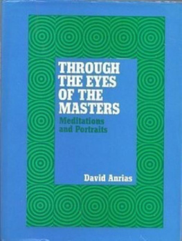 David Anrias Through the Eyes of the Masters. Meditations and portraits