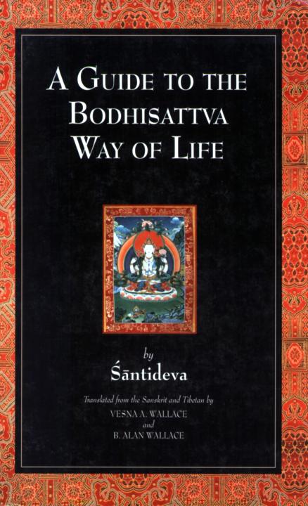 A GUIDE TO THE BODHISATTVA WAY OF LIFE Bodhicaryavatara A GUIDE TO THE - photo 1