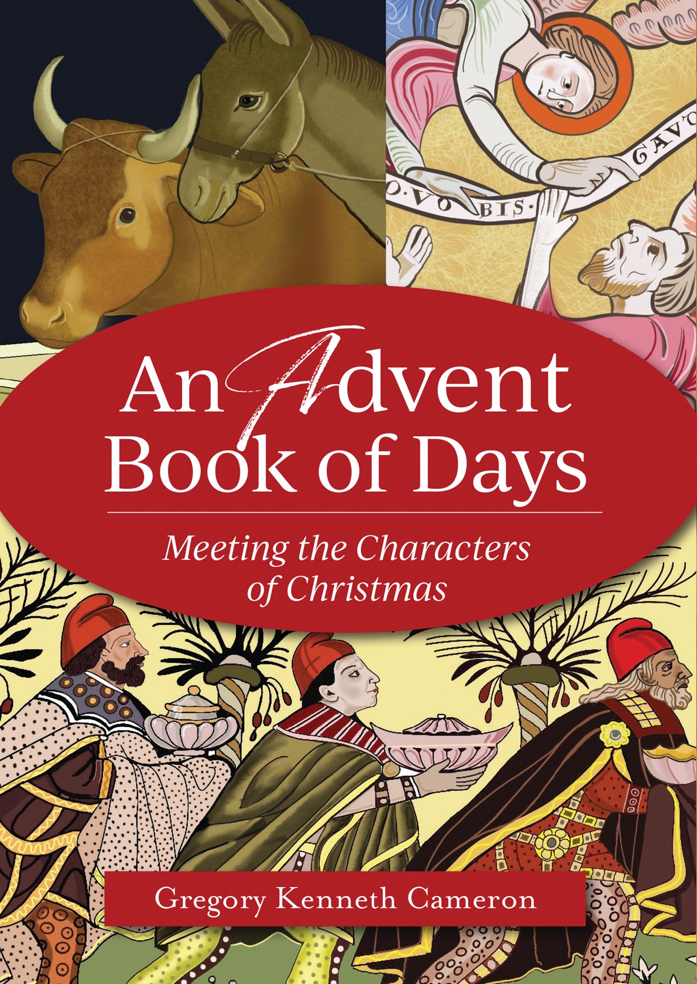 AN ADVENT BOOK OF DAYS AN ADVENT BOOK OF DAYS Meeting the Characters of - photo 1