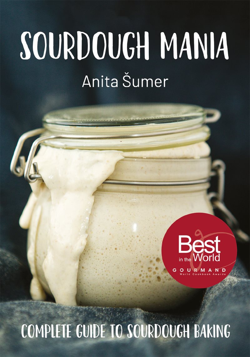 SOURDOUGH MANIA SOURDOUGH MANIA THE COMPLETE GUIDE TO SOURDOUGH BAKING Anita - photo 1