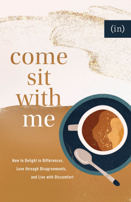 (in)courage Come Sit with Me: How to Delight in Differences, Love Through Disagreements, and Live with Discomfort
