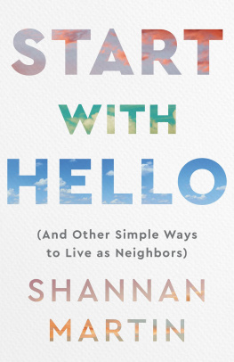 Shannan Martin - Start with Hello: (And Other Simple Ways to Live as Neighbors)