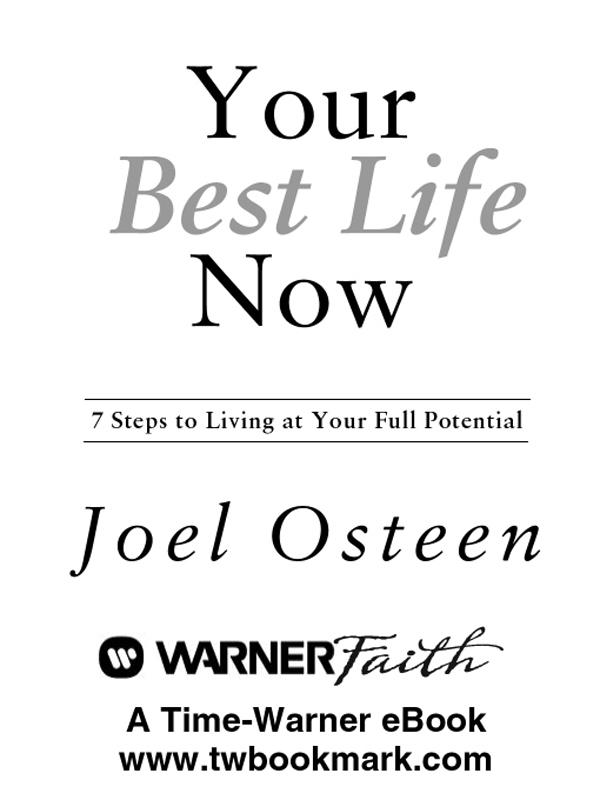 Copyright 2004 by Joel Osteen Copyright 1954 1962 1965 1987 by The Lockman - photo 1