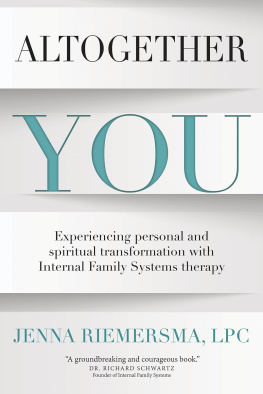 Jenna Riemersma - Altogether You: Experiencing personal and spiritual transformation with Internal Family Systems therapy