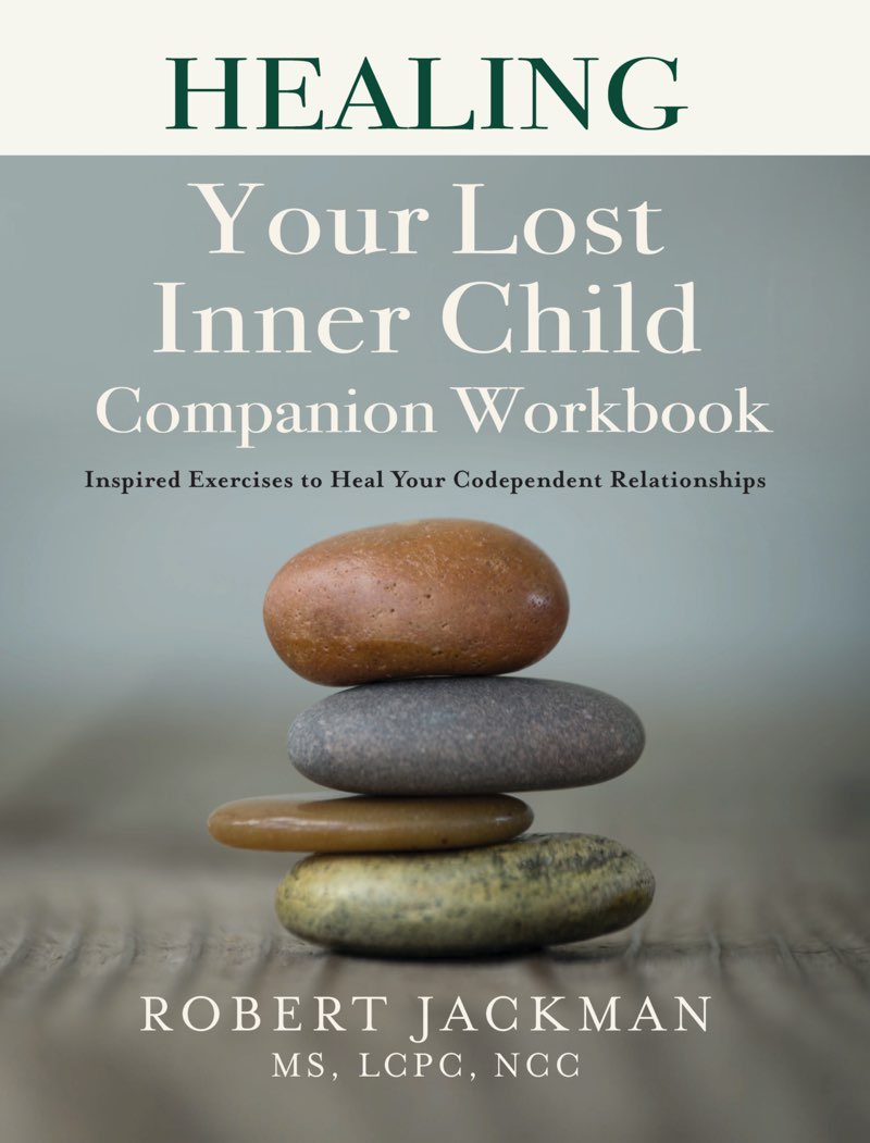 Healing Your Lost Inner Child Companion Workbook Inspired Exercises to Heal - photo 1