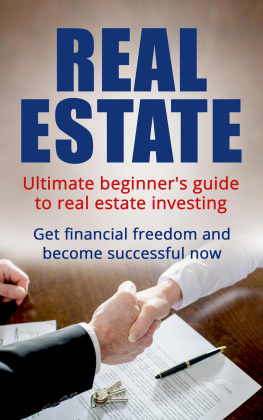 C. M. Middleton - Real Estate: Ultimate Beginners Guide to Real Estate Investing: Get Financial Freedom and Become Successful Now