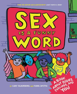 Cory Silverberg - Sex is a Funny Word: A Book about Bodies, Feelings, and YOU