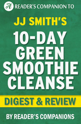 Readers Companions - 10-Day Green Smoothie Cleanse: By JJ Smith | Digest & Review