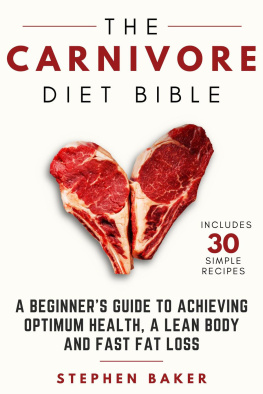 Stephen Baker - The Carnivore Diet Bible