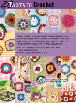 Val Pierce - Twenty to Crochet: Crocheted Granny Squares