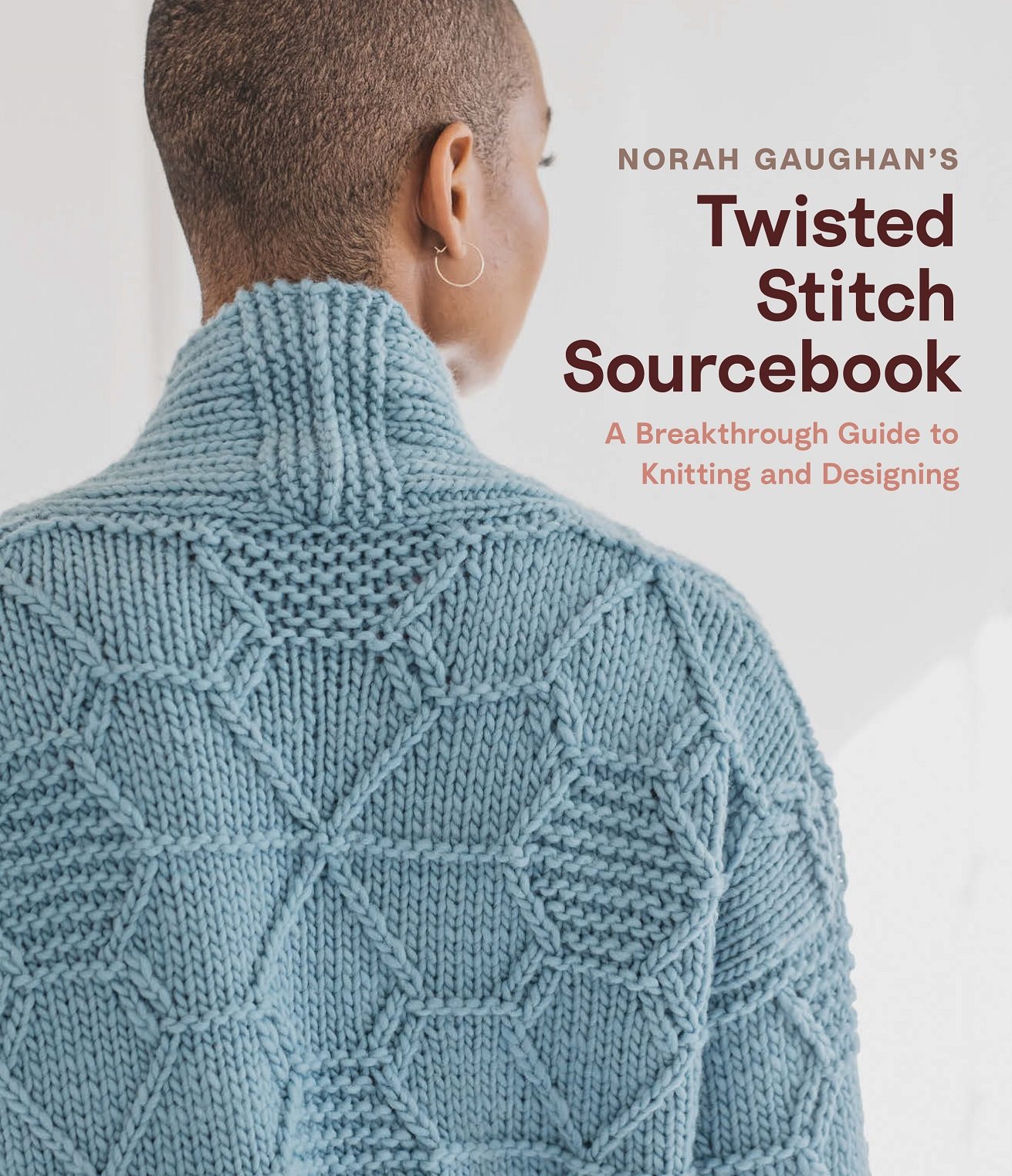 Norah Gaughans Twisted Stitch Sourcebook A Breakthrough Guide to Knitting and Designing - photo 1