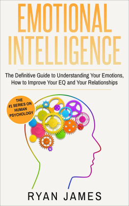 Ryan James The Definitive Guide to Understanding Your Emotions, how to Improve Your Eq and Your Relationships