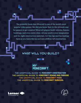 Heather E. Schwartz - The Unofficial Guide to Minecraft Construction