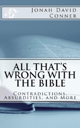 Jonah David Conner - All Thats Wrong with the Bible: Contradictions, Absurdities, and More