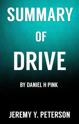 Jeremy Y. Peterson Book Summary: Drive - Daniel H Pink (The Surprising Truth about What Motivates Us)