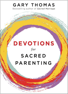 Gary L. Thomas Devotions for Sacred Parenting