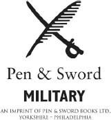 First published in Great Britain in 2022 by PEN SWORD MILITARY An imprint of - photo 2