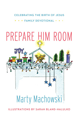 Marty Machowski - Prepare Him Room: Celebrating the Birth of Jesus Family Devotional