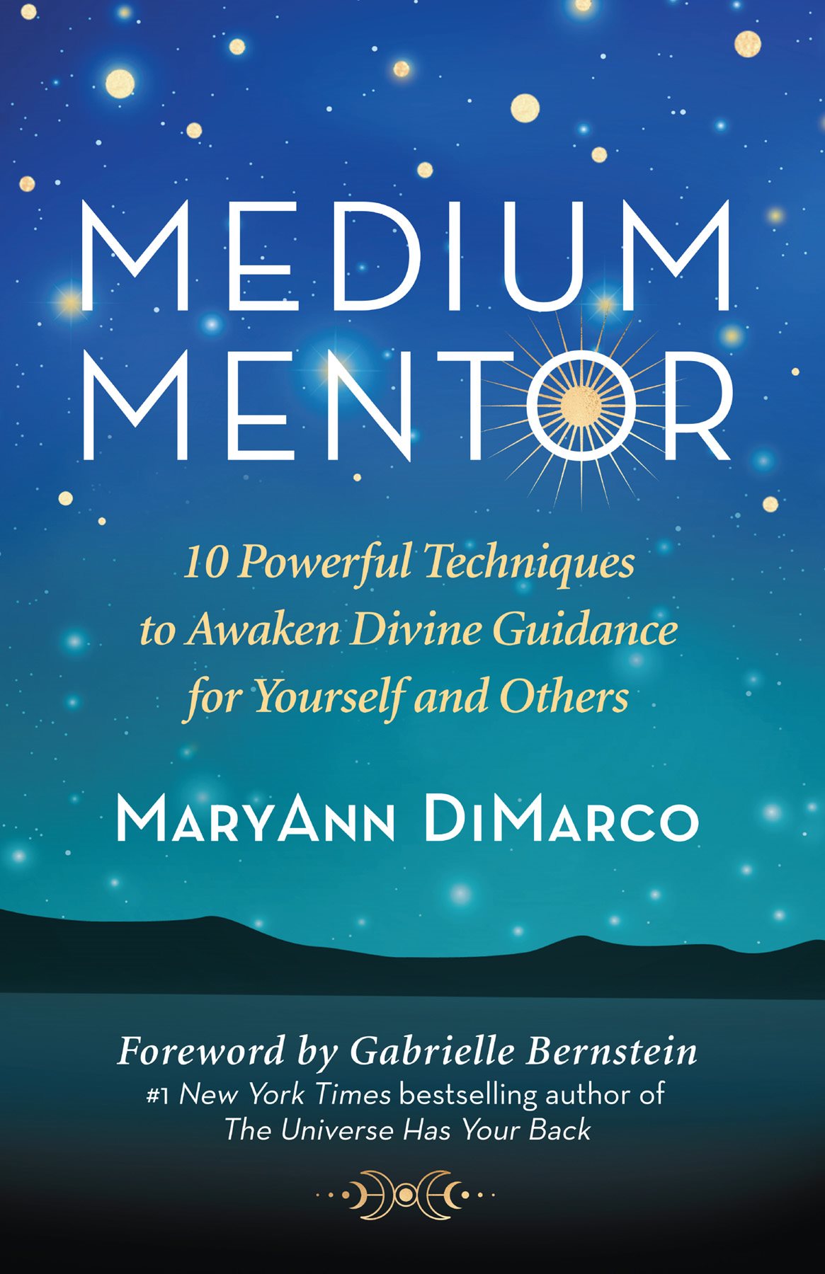 Praise for Medium Mentor After reading MaryAnns Medium Mentor I feel an - photo 1