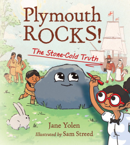 Jane Yolen - Plymouth Rocks!: The Stone-Cold Truth