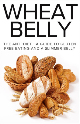 The Total Evolution - Wheat Belly: The Anti-Diet - A Guide To Gluten Free Eating And A Slimmer Belly