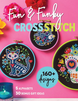 Immediate Media - Fun & Funky Cross Stitch: 160+ Designs, 5 Alphabets, 30 Bonus Gift Ideas