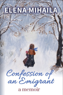 Elena Mihaila Confession of an Emigrant