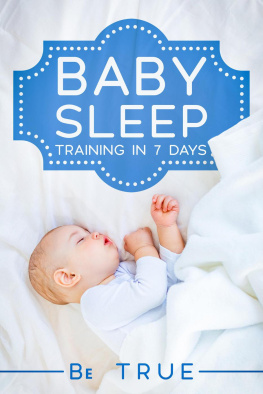 Be TRUE - Baby Sleep Training In 7 Days