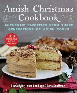 Linda Byler - Amish Christmas Cookbook: Authentic Desserts, Breads, Casseroles, Salads, and More