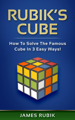 James Rubik - Rubiks Cube: How To Solve The Famous Cube In 3 Easy Ways!