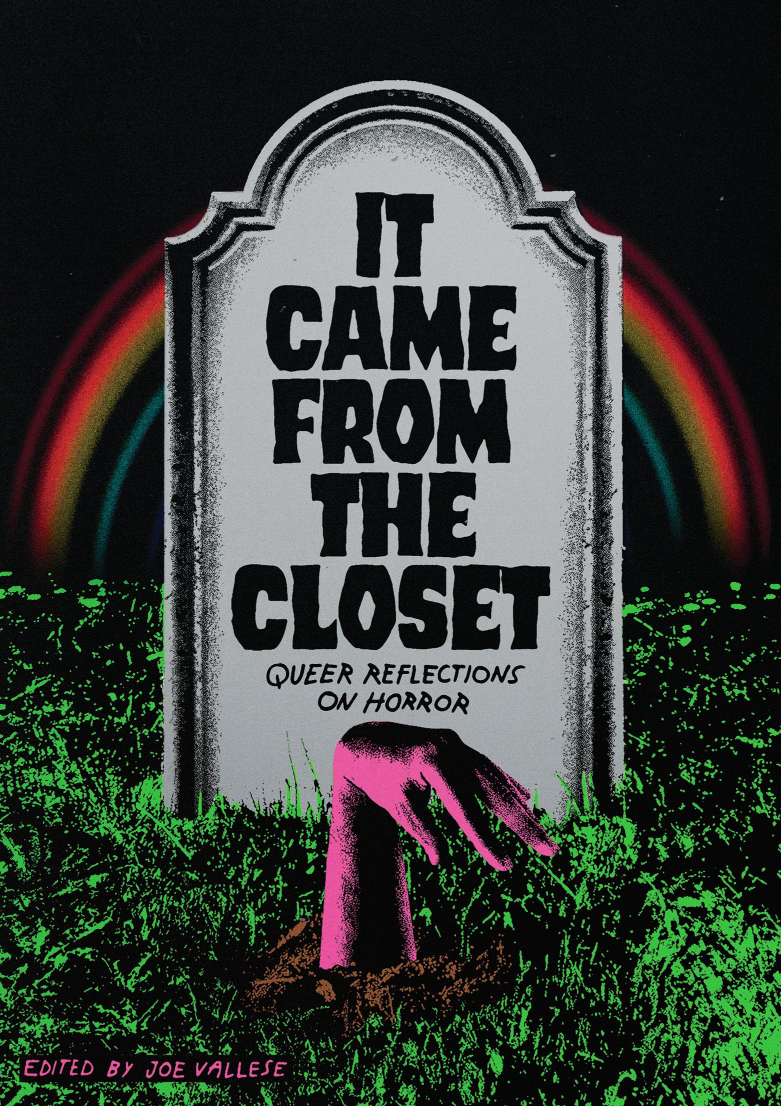 PRAISE FOR IT CAME FROM THE CLOSET Why do queers love horror What a gift to - photo 1