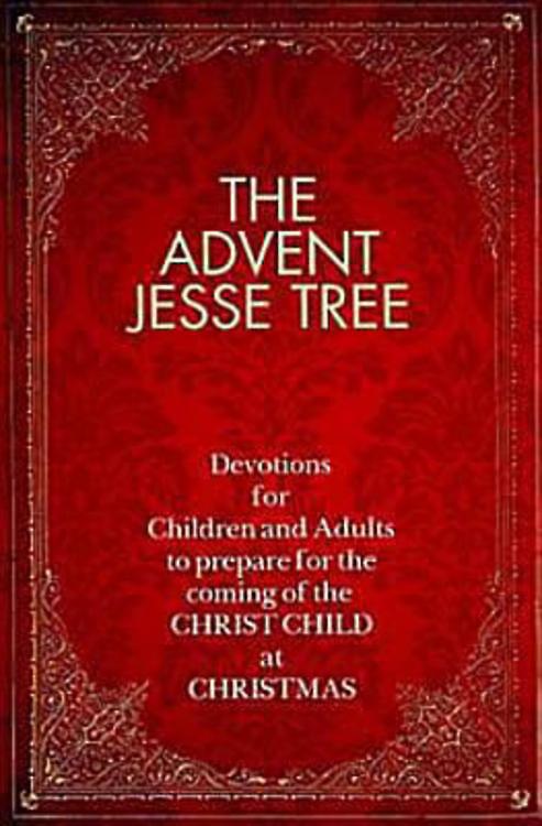 The Advent Jesse Tree The Advent Jesse Tree Devotions for Children and - photo 1