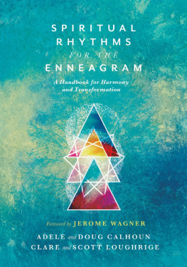 Adele Ahlberg Calhoun - Spiritual Rhythms for the Enneagram: A Handbook for Harmony and Transformation
