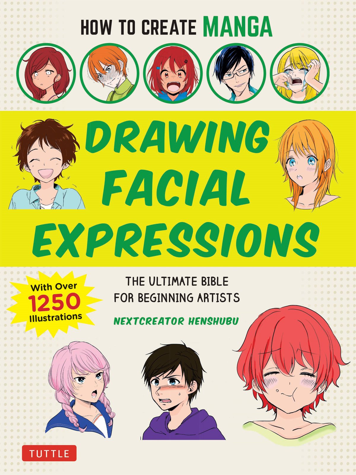 Table of Contents Guide HOW TO CREATE MANGA Drawing facial expressions THE - photo 1