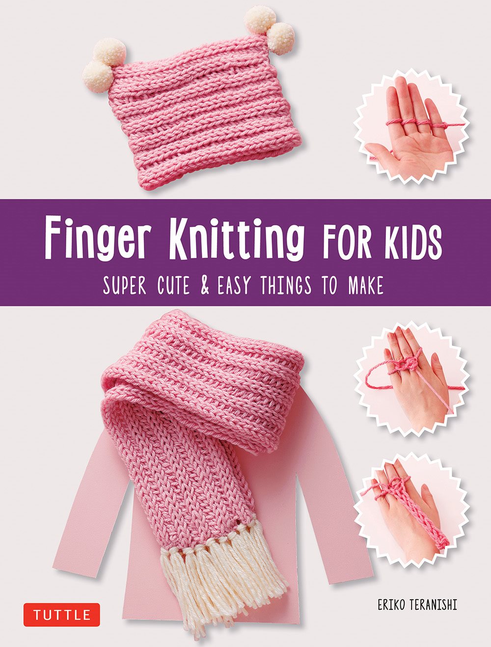 Table of Contents Guide Finger Knitting FOR KIDS SUPER CUTE EASY THINGS - photo 1