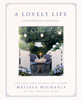 Melissa Michaels - A Lovely Life: Savoring Simple Joys in Every Season