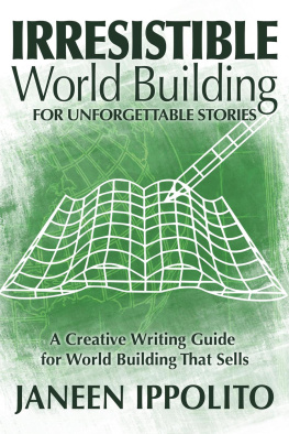 Janeen Ippolito - Irresistible World Building for Unforgettable Stories
